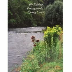 Stackpole Fly Fishing Pennsylvania's Spring Creek